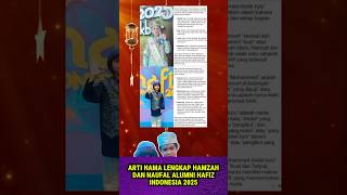ARTI NAMA LENGKAP HAMZAH & NAUFAL ALUMNI HAFIZ INDONESIA 2025