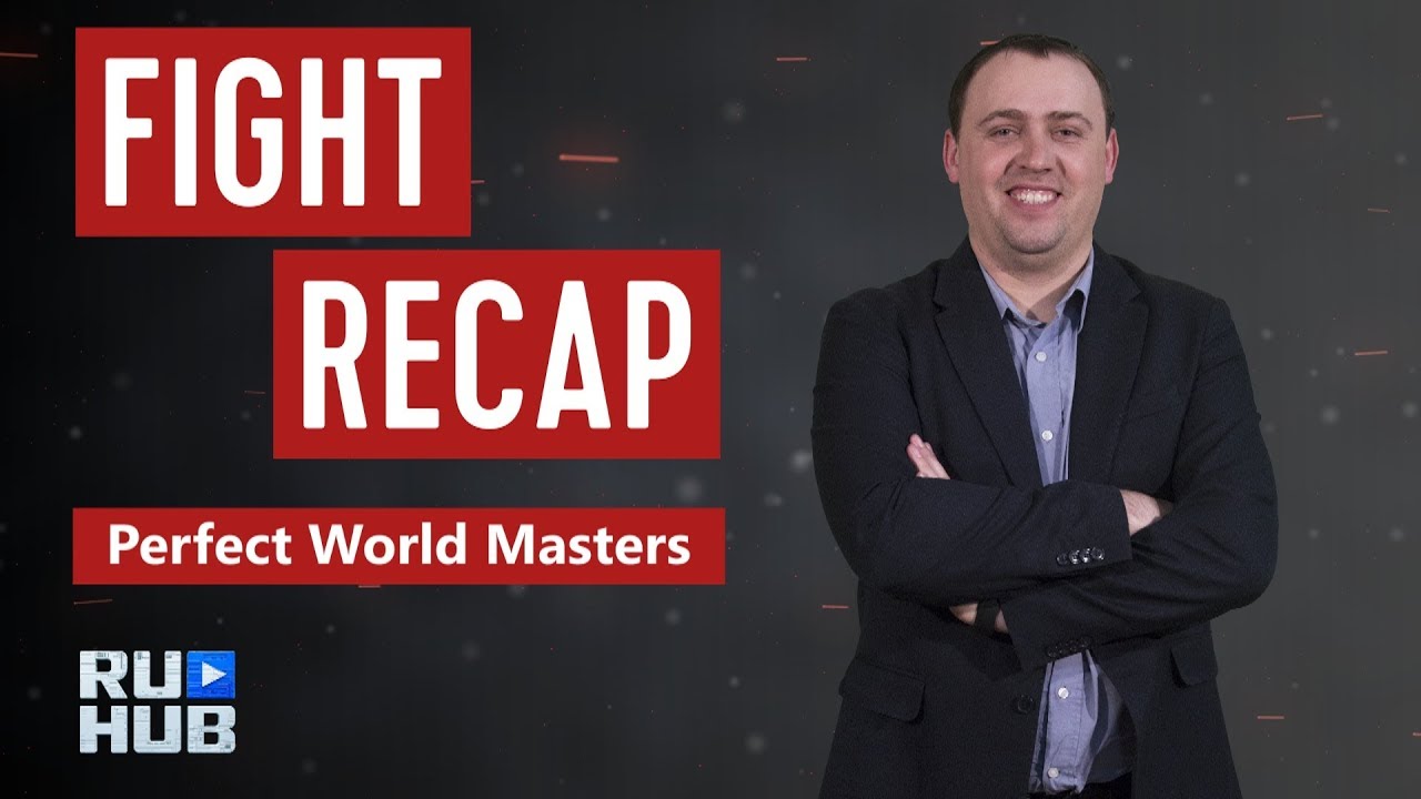 Fight Recap: Perfect World Masters
