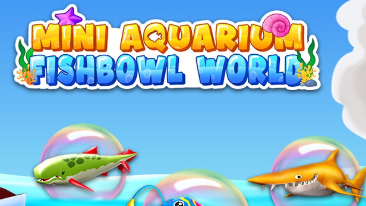 Mini Aquarium Fishbowl World Mobile Gameplay Android YouTube