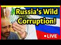 Livestream: Russian Corruption Is Literally Insane