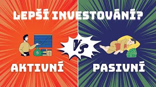 Jak vybírat akcie?! Aktivní vs. Pasivní investování