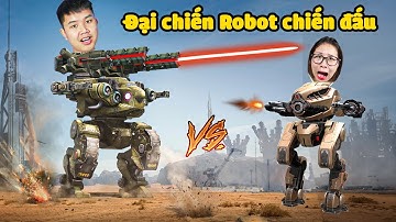Điều khiển Robot chiến đấu với nhau xem ai mạnh hơn trong War Robots