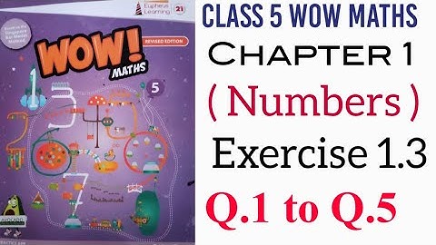 Exercise 1.3 Class 5 Wow! Maths