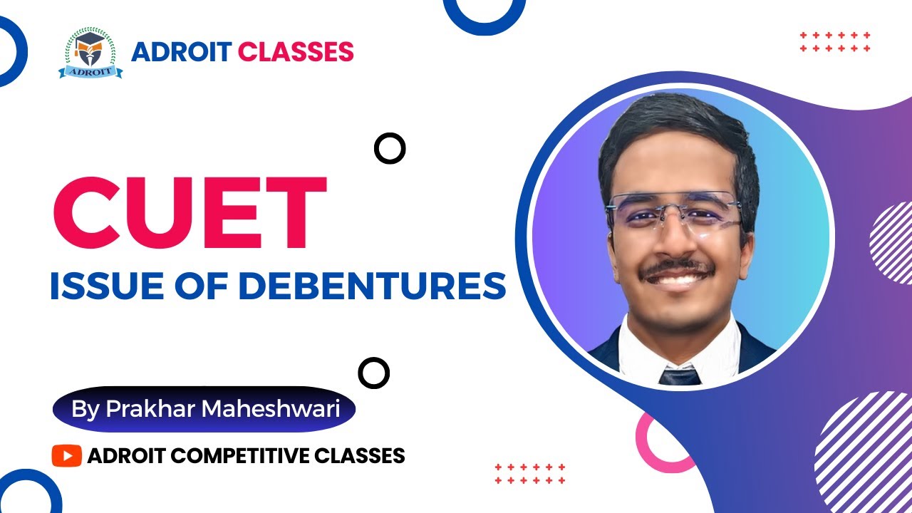 CUET 2024 ACCOUNTANCY | ISSUE OF DEBENTURE | BY PRAKHAR MAHESHWARI ...