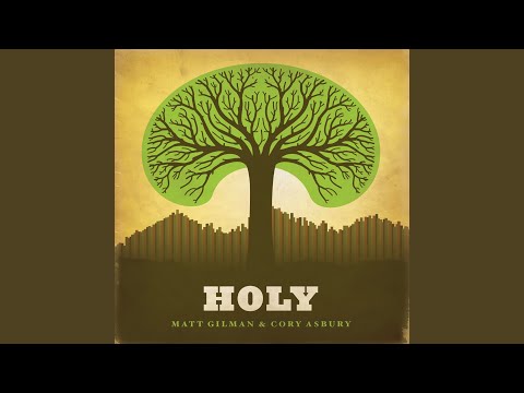 Holy - Matt Gilman