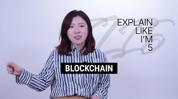 Blockchain | Explain Like I