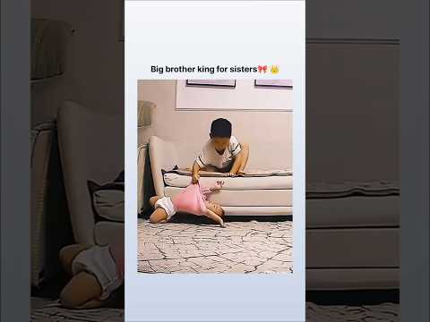 Big Brother King For Sister💝☺️