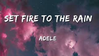 Set Fire To The Rain - Adele (LYRICS)