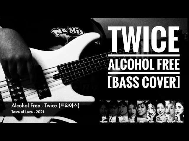 Twice (트와이스) - "Alcohol Free"  [Bass Cover]