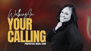 Walk In Your Calling  Be Bold In The Power Of God
