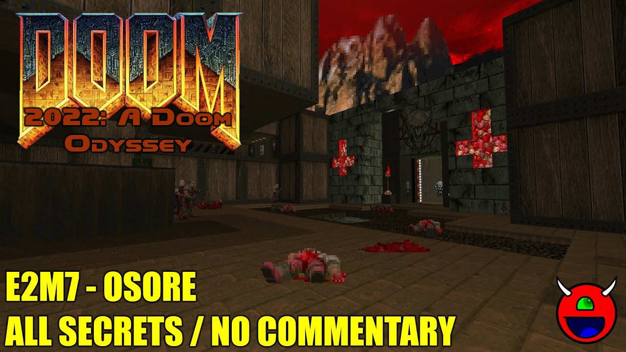 Doom: 2022: A Doom Odyssey - E2M7 Osore - All Secrets No Commentary