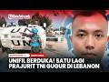 UNIFIL Berduka! Satu Lagi Prajurit TNI Gugur Dalam Misi Perdamaian di Lebanon