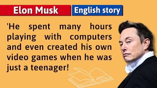 Improve your English (Elon Musk Story) Learn English through stories - Listening and Speaking