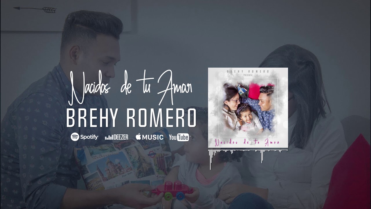 Brehy Romero - presenta - Nacidos de tu Amor