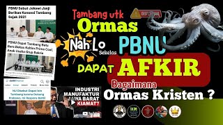 Tambang untuk Ormas Nah Lo Sekelas PBNU dapat AFKIR Bagaimana ORMAS KRISTEN (Komunitas Kyai IKIM)