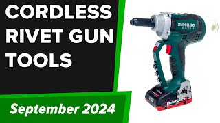 TOP-6. Best Cordless Rivet Gun Tools 2024