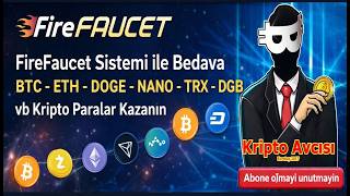 FireFaucet İle Bedava BTC NANO DGB ETH DOGE TRX vb Kripto Paralar Kazan