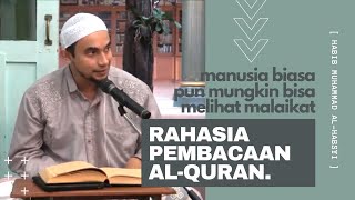 Keutamaan Membaca Al-Quran: Hampir Saja Malaikat Bisa Dilihat | Habib Muhammad Al-Habsyi