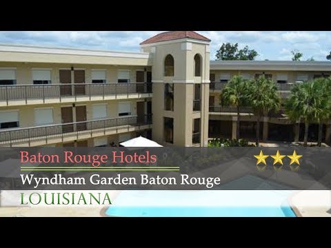 Wyndham Garden Baton Rouge Baton Rouge Hotels Louisiana Youtube