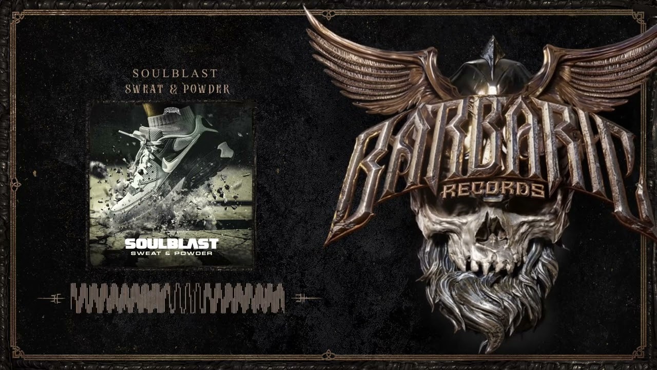 Soulblast - Sweat & Powder