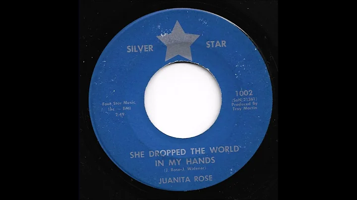Juanita Rose - She Dropped The World In My Hands