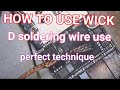 Ic cleaning perfect technique how to use wick desoldering wire