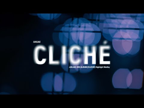 Highlight Medley | 적재(JUKJAE) 정규 3집 [CLICHÉ]