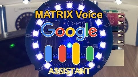 MATRIX Voice Google Assistant
