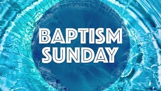 SCC - Baptism Sunday - 8-21-16
