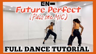 ENHYPEN - 'Future Perfect (Pass the MIC)' - FULL DANCE TUTORIAL