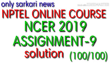 NCER ASSIGNMENT-9 Soluion |2019| Nptel online course