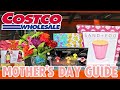 COSTCO MOTHER'S DAY GUIDE for 2026!🛒 Food &amp; Gift Ideas!