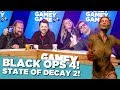 Black Ops 4! State of Decay 2! Gamey Gamey Game!