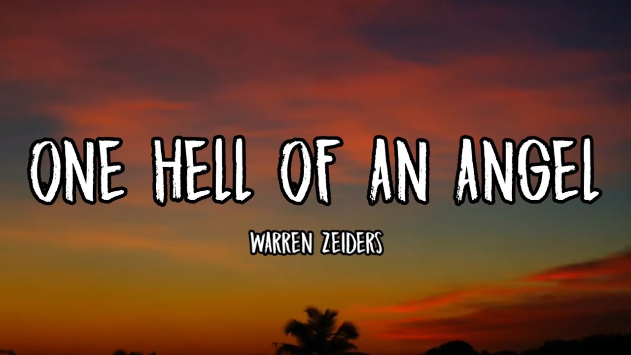 warren-zeiders-one-hell-of-an-angel-lyrics-youtube