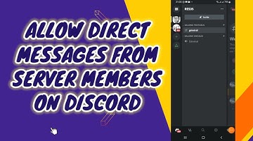 How To Allow Direct Messages From Server Members On Discord