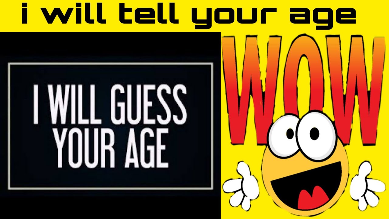 i can guess your age youtube