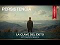 PERSISTENCIA la clave del éxito!.