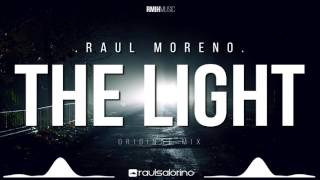 Raúl Moreno - The Light (Original Mix)