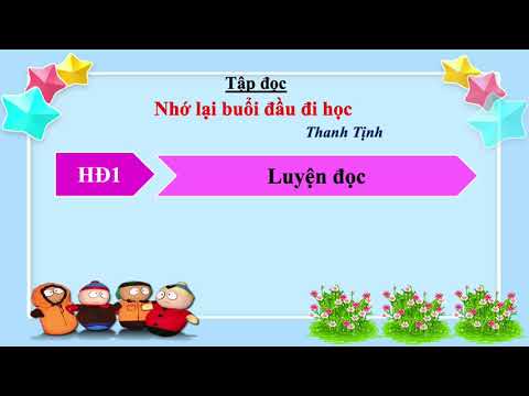 Tuần 6 - Tập đọc - Nhớ lại buổi đầu đi học