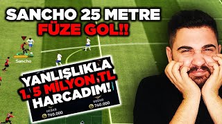 SANCHO 25 METRE MÜKEMMEL FÜZE GOL! YANLIŞLIKLA 1.5 MİLYON HARCADIM!! FIFA MOBILE