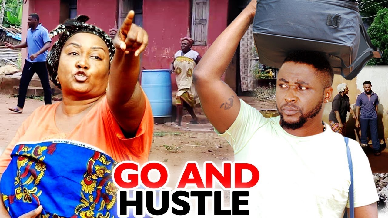 Go & Hustle COMPLETE Season 1&2 - Ebere Okaro New Movie 2020 Latest