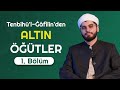 Abdullah ahmet hoca ile tenbhlfilnden altn tler 1 blm llegl tv