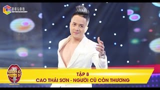 Giọng ải giọng ai | tập 8: Cao Thái Sơn hút hồn khán giả với ca khúc Người cũ còn thương