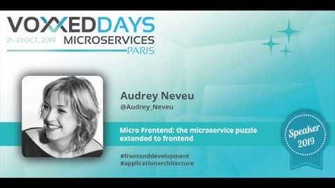 Micro Frontend: the microservice puzzle extended to frontend by Audrey Neveu