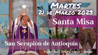  Misa De Hoy Martes 21 De Marzo 2023  Padre Arturo Cornejo