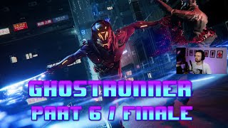 Ghostrunner Playthrough Part 6 | FINAL BOSS BATTLE | Epic Settings | Ghostrunner Gameplay PC