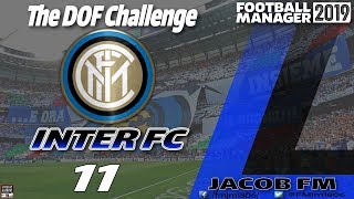 FM19-Inter FC DOF Challenge- Episode 11- Football Manager 2019