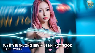 Download Lagu Tuyết Yêu Thương Remix Út Nhị (TD Network) ~ Từng Bông Tuyết Trắng Rơi Bên Thềm Remix Hót Tiktok MP3