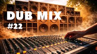 Dub Mix 22 - Dub Stepper Music
