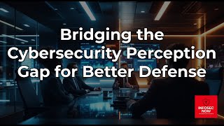 The Cybersecurity Perception Gap: Bridging the Divide Between Executives and Practitioners
